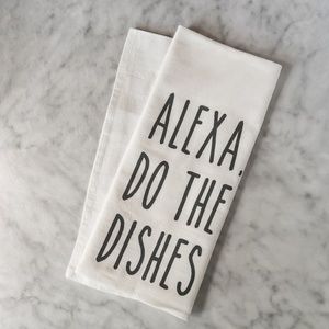 Alexa do the dishes flour sack tea towel